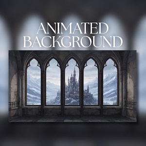 May include: An animated background featuring a stone archway with five tall windows looking out onto a snowy mountain landscape with a large castle. The text ANIMATED BACKGROUND is displayed in white capital letters at the top of the image.