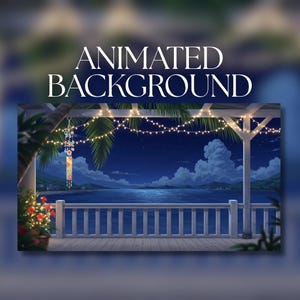 May include: An animated background image of a seaside scene at night. A wooden deck with a white railing overlooks the ocean under a starry sky. The text "ANIMATED BACKGROUND" is at the top.