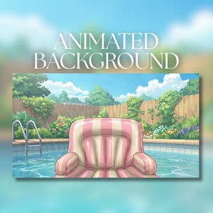 May include: An animated background image featuring a swimming pool with a pink and white striped inflatable chair floating in the water. The text "ANIMATED BACKGROUND" is displayed at the top. The background includes a fence, trees, and a blue sky.