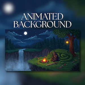 May include: A pixel art animated background depicting a night scene with a waterfall, forest, and a knight resting by a campfire with a green dragon. The text "ANIMATED BACKGROUND" is displayed at the top.