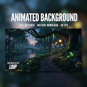 May include: An animated background image featuring a mystical forest scene with a stone path, a bridge, and a river. The image has glowing green accents and text that reads "ANIMATED BACKGROUND" and "SEAMLESS LOOP".