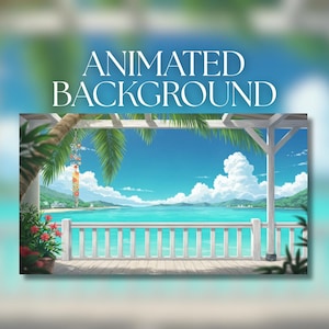 May include: An animated background image of a tropical beach scene. A white wooden deck with a railing overlooks the turquoise ocean and blue sky. The text "ANIMATED BACKGROUND" is at the top of the image.