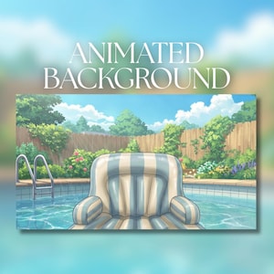 May include: An animated background image featuring a swimming pool with a striped inflatable chair. The scene includes a blue sky, clouds, and a lush backyard with greenery and a wooden fence. Text reads "ANIMATED BACKGROUND".