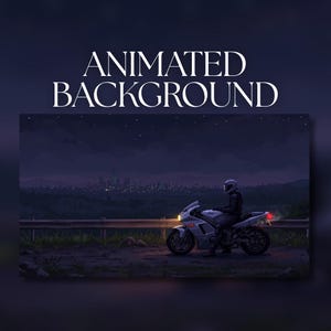 以下が含まれることがあります： 夜の道路脇にバイクが停まっているアニメーション背景画像。ライダーはヘルメットと黒い服を着ています。「ANIMATED BACKGROUND」の文字が上部にあります。遠くには街並みが見えます。