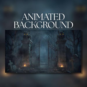 May include: An animated background featuring a dark, foggy cemetery scene with a wrought iron gate, stone pillars topped with glowing-eyed gargoyles, and flickering flames at the base. The text ANIMATED BACKGROUND is displayed in white.