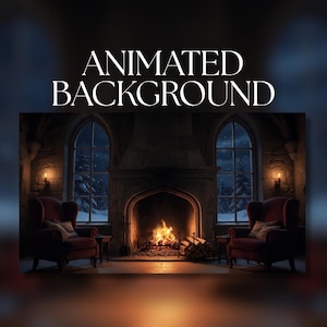 May include: An animated background featuring a stone fireplace with a burning fire, flanked by two dark red wingback chairs. Two arched windows reveal a snowy night scene with pine trees. The text "ANIMATED BACKGROUND" is displayed above.