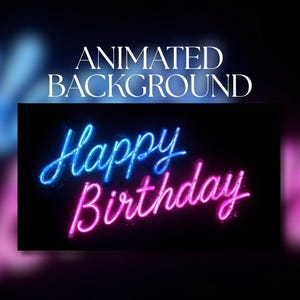 以下が含まれることがあります： 黒い背景に、ネオンブルーとピンクのスクリプトで「Happy Birthday」という言葉が表示されたアニメーション背景。「ANIMATED BACKGROUND」という言葉が上に白いブロック文字で表示されています。