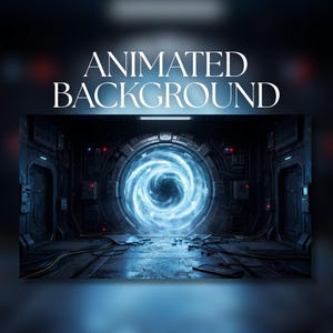 Könnte beinhalten: Eine digitale Grafik mit dem Text "ANIMATED BACKGROUND" in weißer Serifenschrift über einer Sci-Fi-Szene. Die Szene zeigt einen dunklen, metallischen Korridor mit einem leuchtenden, wirbelnden blauen Energieportal in der Mitte.