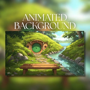 May include: An animated background image featuring a hobbit hole with a green door set into a grassy hill. A wooden bench is in front of the hobbit hole, with a stream and lake in the background. The text "ANIMATED BACKGROUND" is at the top.