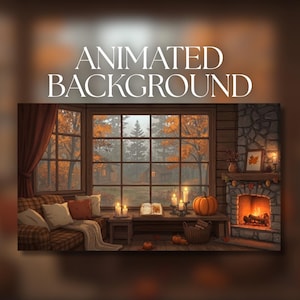 May include: An animated background featuring a cozy room with a plaid sofa, a stone fireplace with a fire, and a large window looking out onto an autumn forest. The scene includes lit candles, a book, and pumpkins, with the text ANIMATED BACKGROUND.
