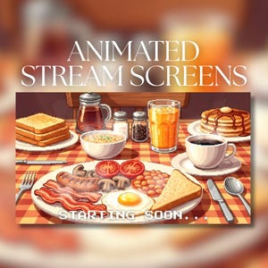 Könnte beinhalten: Animierter Stream-Bildschirm mit einem pixeligen Frühstück. Das Bild zeigt einen Teller mit Speck, Würstchen, Eiern und Bohnen, sowie Toast, Pfannkuchen, Kaffee und Saft. Der Text lautet "Animated Stream Screens" und "Starting Soon..."