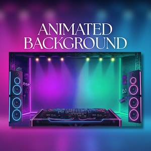 May include: An animated background with a DJ setup, speakers, and stage lighting. The text "ANIMATED BACKGROUND" is displayed at the top. The color scheme includes purple, blue, and green neon lights.