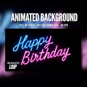 以下が含まれることがあります： 黒い背景に「Happy Birthday」とネオンサインで書かれたアニメーションの背景。テキストはキラキラしていて、シームレスなループになっています。