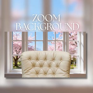 May include: A Zoom background featuring a cream-colored tufted chair in front of a window. The window frames a view of a blue sky and blooming pink cherry blossom trees. The words "ZOOM BACKGROUND" are displayed at the top.