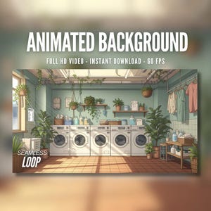 May include: Animated background image of a laundry room with washing machines, plants, and hanging clothes. The text "ANIMATED BACKGROUND" is at the top, with "FULL HD VIDEO - INSTANT DOWNLOAD - 60 FPS" below it. The words "SEAMLESS LOOP" are at the bottom.