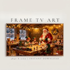 May include: A digital art print depicting Santa Claus and elves in a workshop, surrounded by toys and Christmas decorations. The scene includes a train set, teddy bears, and the text "FRAME TV ART" and "INSTANT DOWNLOAD".