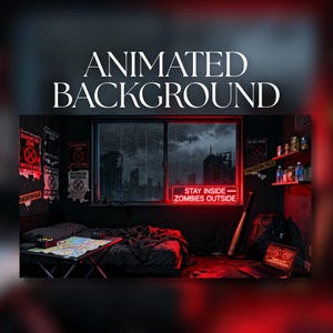 May include: Animated background image with a post-apocalyptic theme. The scene features a room with a bed, a window overlooking a ruined city, and a neon sign that reads "Stay Inside - Zombies Outside." Posters and a baseball bat add to the ominous atmosphere.