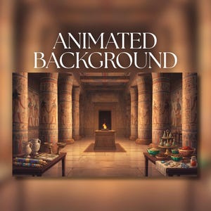May include: An interior view of an ancient Egyptian temple featuring stone columns with hieroglyphics, a central altar with a flame, and tables holding pottery, scrolls, and bowls. The text ANIMATED BACKGROUND is displayed at the top.