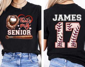 Custom That's My Senior Baseball T-Shirt, Baseball Mom Shirt, Senior Night Shirt, Baseball Fan Shirt, 2025 Senior Tee, Game Day Senior Shirt