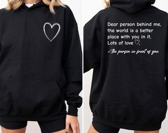Dear Person Behind Me Front And Back Hoodie, Inspirational Hoodie, Aesthetic Be Kind Hoodie, Mental Health Hoodie, Positivity Hoodie