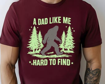 Retro Funny Bigfoot Dad Shirt A Dad Like Me Is Hard To Find T Shirt Father Day Gift