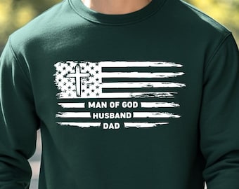 Christian American Flag Adult Sweatshirt Man Of God Husband Dad Religious Dad SW Shirt