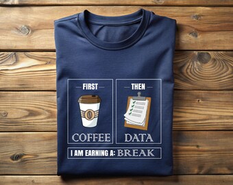 Coffee Then Data T-Shirt: Funny Data Analyst Developer Tee