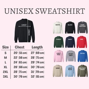 May include: Unisex sweatshirt size chart with measurements in inches and centimeters. The chart shows the chest and length measurements for sizes S through 3XL. The chart also shows the different color options for the sweatshirt, including white, black, dark heather, forest, navy, red, light pink, sport grey, royal, sand, light blue, and military green.