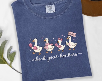 Pink Ribbon Breast Cancer Goose Comfort Colors© Shirt, Funny Check Your Honkers Tee, Cancer Support T-Shirt, Warrior Awareness Gift