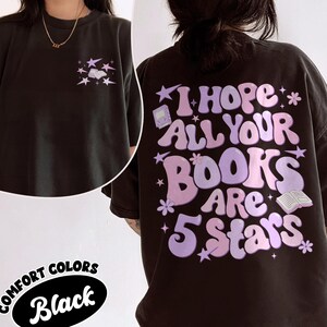 I Hope All Your Books Are Five Stars Shirt Comfort Colors, Funny Reading Hobbies TShirt, Mental Health Reader Tee, Gift For Book Lovers