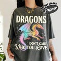 Dragon Pride Month Comfort Colors Shirt, Dragons Don't Care Who You Love T Shirt, LGBTQ Rainbow Dragon Tee, Queer Shirt, LGBT Friends Gift