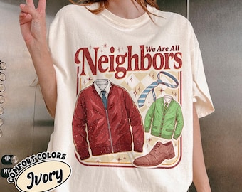 We Are All Neighbors Comfort Colors Shirt, Neighborhood Shirt, Inclusivity Diversity Love Thy Neighbor