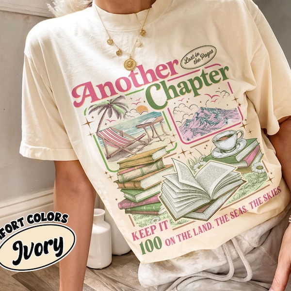 One More Chapter Bookish Shirt Comfort Colors, Retro Reading Tshirt, Keep It 100 the Land Seas Skies Shirts, Book Worm Gift