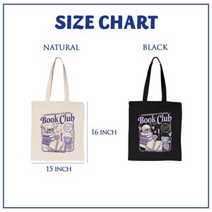 May include: Two tote bags, one natural and one black, with the text "Book Club" and a graphic of a skull, books, and flowers. The natural bag is 15 inches wide and 16 inches tall.