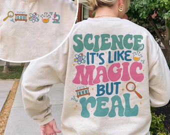 Women in Science Sweatshirt, Like Magic But Real T Shirt, Funny Chemistry Teacher Shirts, Hoodie Gift For Scientist