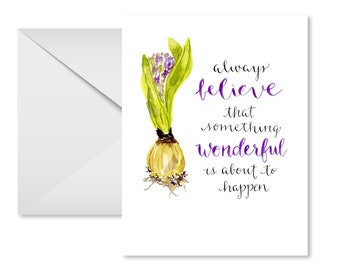 Believe Card, Encouragement, Flower Bulb, Watercolor, Brush Lettering, Hyacinth