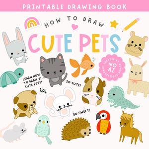 Op de afbeelding: Omslag van een afdrukbaar tekenboek met de titel "How to Draw Cute Pets", geïllustreerd met cartoon dieren zoals een konijn, kat en goudvis. De cover bevat ook de tekst "Learn How to Draw 21 Cute Pets!" en "Created by AI".