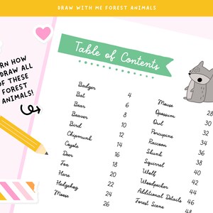 May include: A pink and white illustrated guide titled "Draw With Me Forest Animals." The guide features a table of contents with forest animal names and page numbers, along with a cartoon squirrel illustration. The text "Learn how to draw all of these forest animals!" is also visible.