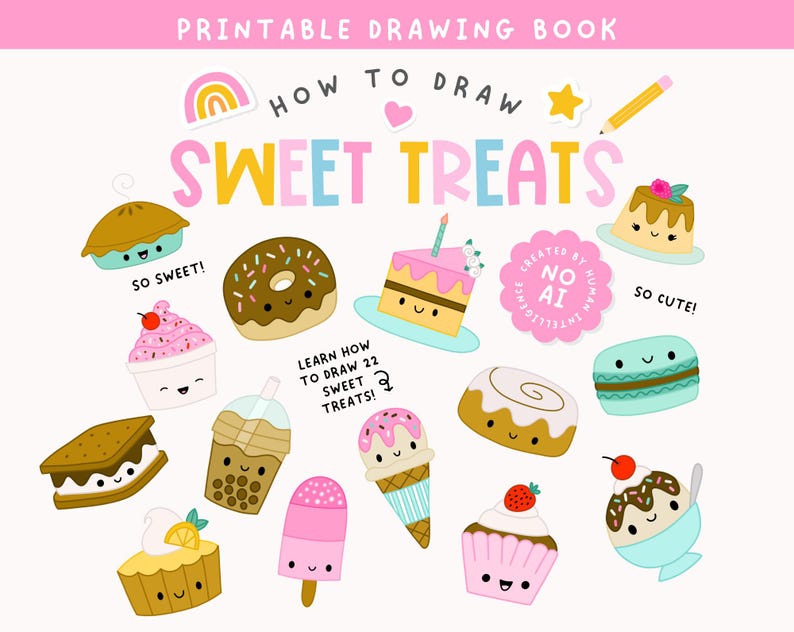 May include: A printable drawing book titled HOW TO DRAW SWEET TREATS featuring colorful illustrations of kawaii-style desserts including a donut, cake, ice cream, cupcake, and boba tea. The page includes text stating LEARN HOW TO DRAW 22 SWEET TREATS.