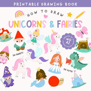 May include: A printable drawing book titled HOW TO DRAW UNICORNS & FAIRIES featuring colorful illustrations of a gnome, a fairy, unicorns, a dragon, a mermaid, a wizard, a snail, a castle, a mushroom house, a tree stump house, and a butterfly.