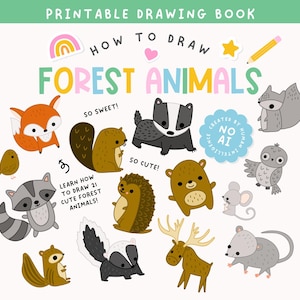 May include: A printable drawing book cover featuring the text "How to Draw Forest Animals" with various cartoon forest animals. The cover includes a fox, squirrel, badger, bear, owl, and other cute illustrations. The text "Learn how to draw 21 cute forest animals!" is also included.