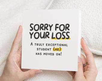 Sorry For Your Loss Card, Leaving Card For Teacher, Funny Leaving Card, Teacher Goodbye Card, End Of Term Card, Funny Card For Teacher
