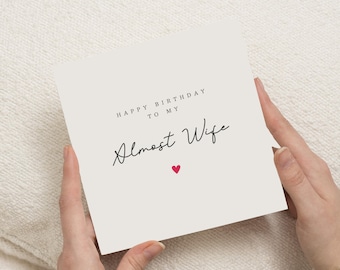 Birthday Card for Fiancée, Almost Wife Birthday Card, Birthday Card for Her, Romantic Birthday Card, Personalised Birthday Card