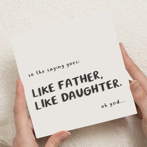 Funny Fathers Day Card from Daughter, Like Father Like Daughter Card, Dad Birthday Card, Card for Dad, Humour Card, For Dad From Daughter