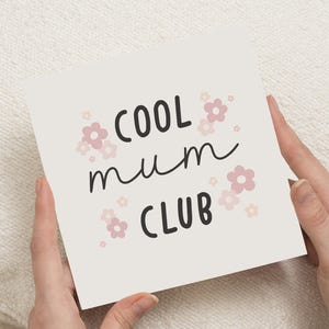 Cool Mum Club, Moederdagkaart voor moeder, coole moeder Moederdagkaart, coole moederdagkaart, gelukkige moederdagkaart, moederkaart voor Moederdag, moedercadeau voor haar