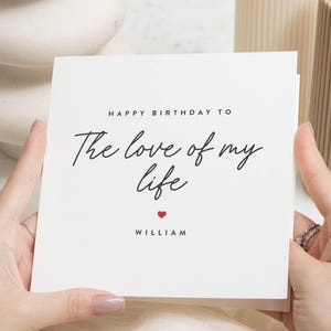 Birthday Card for Partner, Love of My Life Birthday Card, Personalised Birthday Card, Birthday Card for Him, Birthday Card for Her