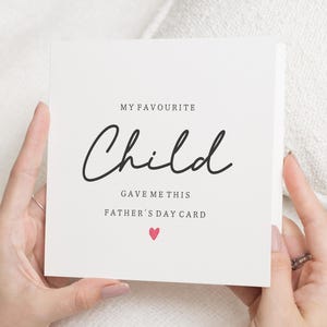 Fathers Day Card from Child, Funny Fathers Day Card, Favourite Child Fathers Day Card, Fathers Day Card for Dad, Fathers Day Card for Him