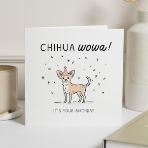 Funny Birthday Card, Chihuahua Birthday Card, Birthday Card for Dog Lover, Cute Birthday Card, Birthday Card for Friend, Animal Card
