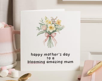 Happy Mothers Day Card, Floral Mother's Day Card, Card For Mothers Day, Mum Mothers Day Cards, Blooming Amazing Mum Card, With Flowers