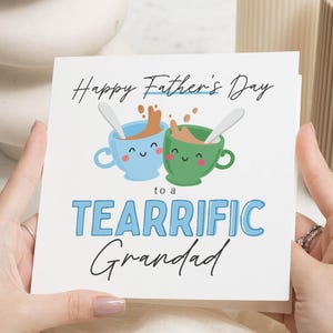 Fathers Day Card for Grandad, Funny Grandad Fathers Day Card, Cute Tea Pun Card, Fathers Day Card for Him, Tearrific Grandad Card
